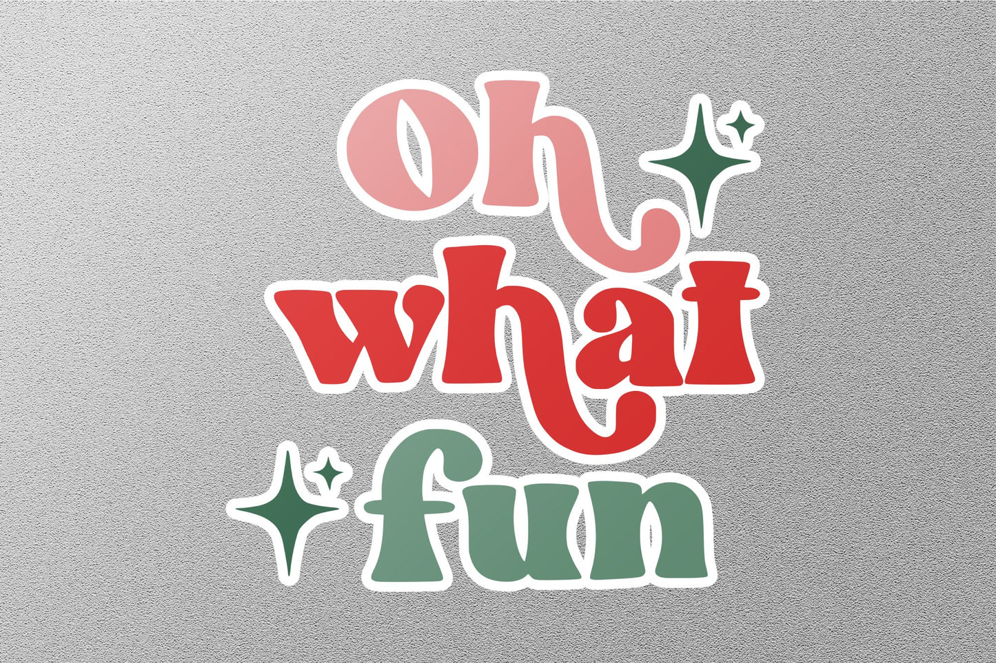Wholesale Oh What Fun Christmas Sticker