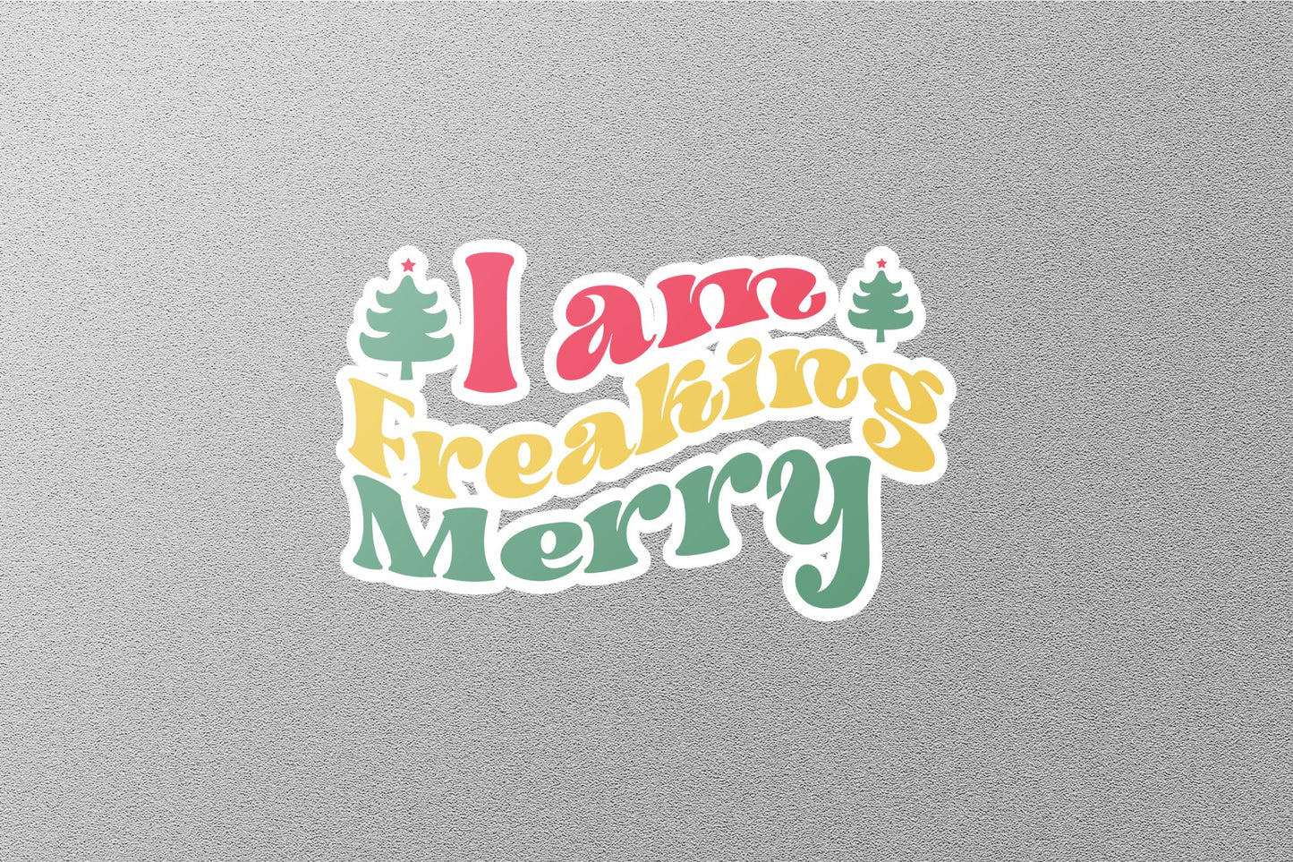 Wholesale I am Freaking Merry Christmas Sticker