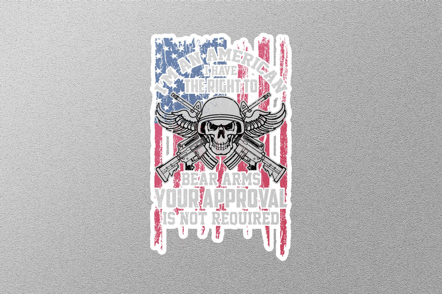 Wholesale I'm an American Your Approval is Not Required Sticker