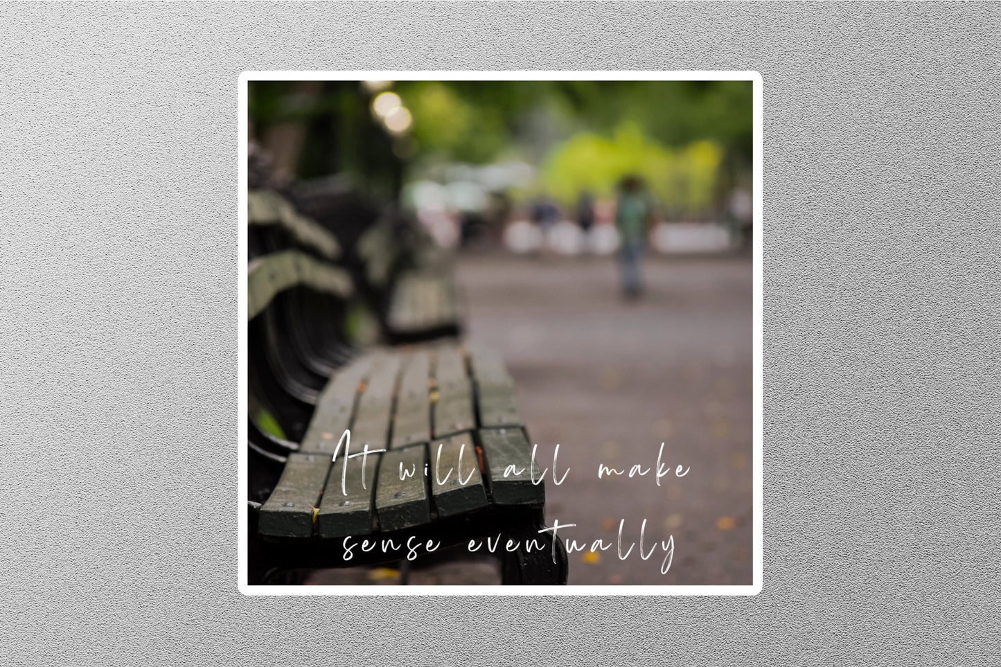 Wholesale It Will Al Make Sense Eventually Inspirational Quote Sticker