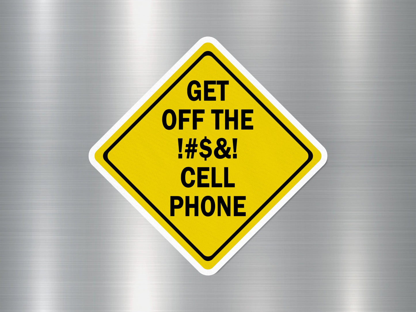 Wholesale Get Off The Cell Phone Funny Sign Sticker