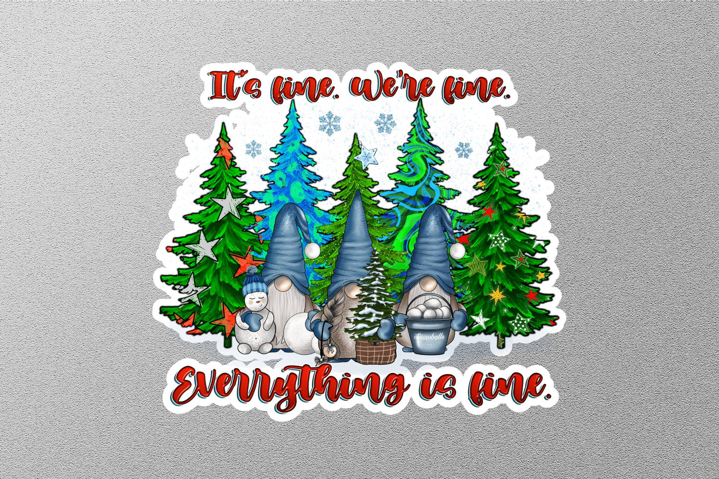 Wholesale Christmas It's Fine. We're Fine. Everything is fine Winter Holiday Sticker