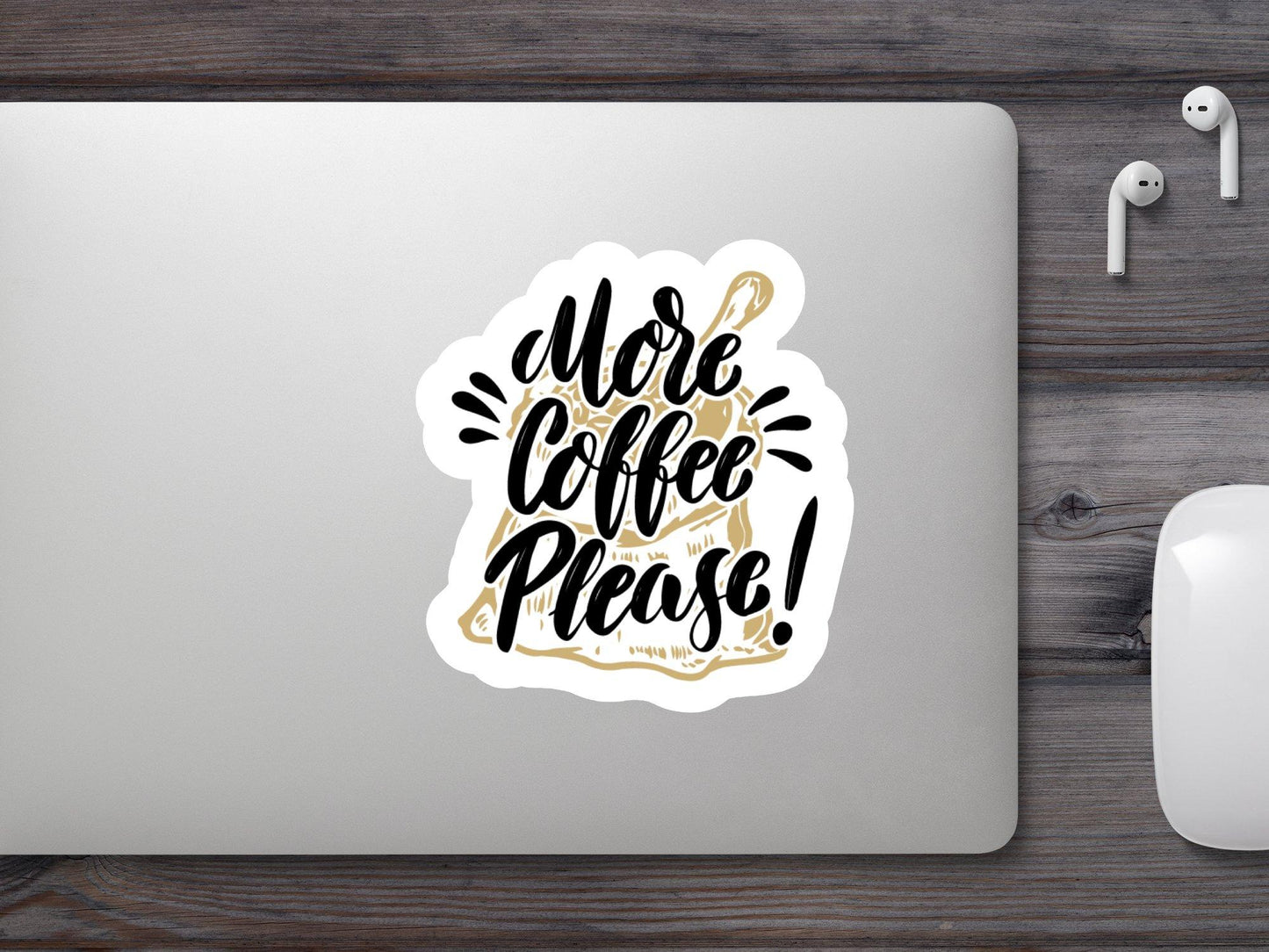 More Coffee Please Sticker