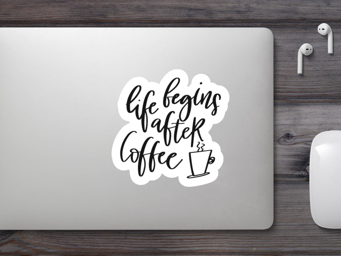 Start Your Morning With A Cup Of Coffee Sticker