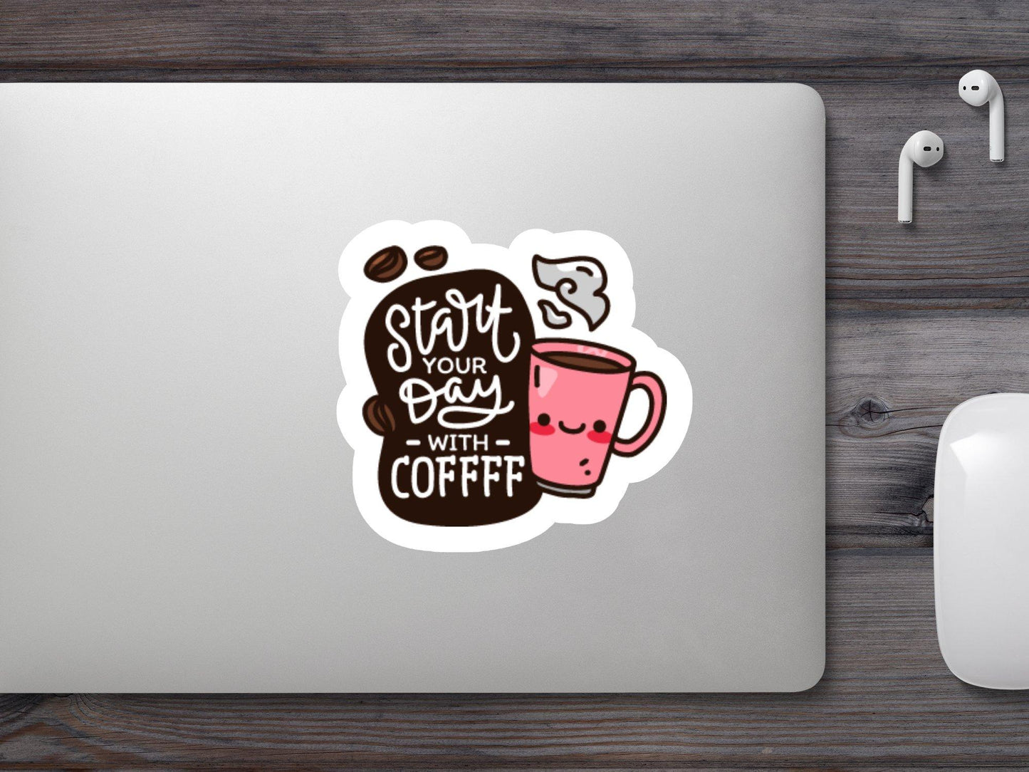 Start Your Day With Coffee Sticker