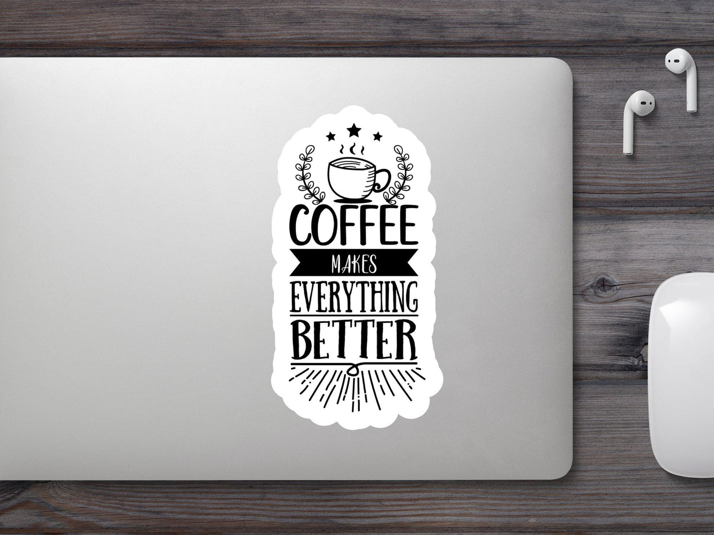 Wholesale Coffee Make Everything Better Sticker