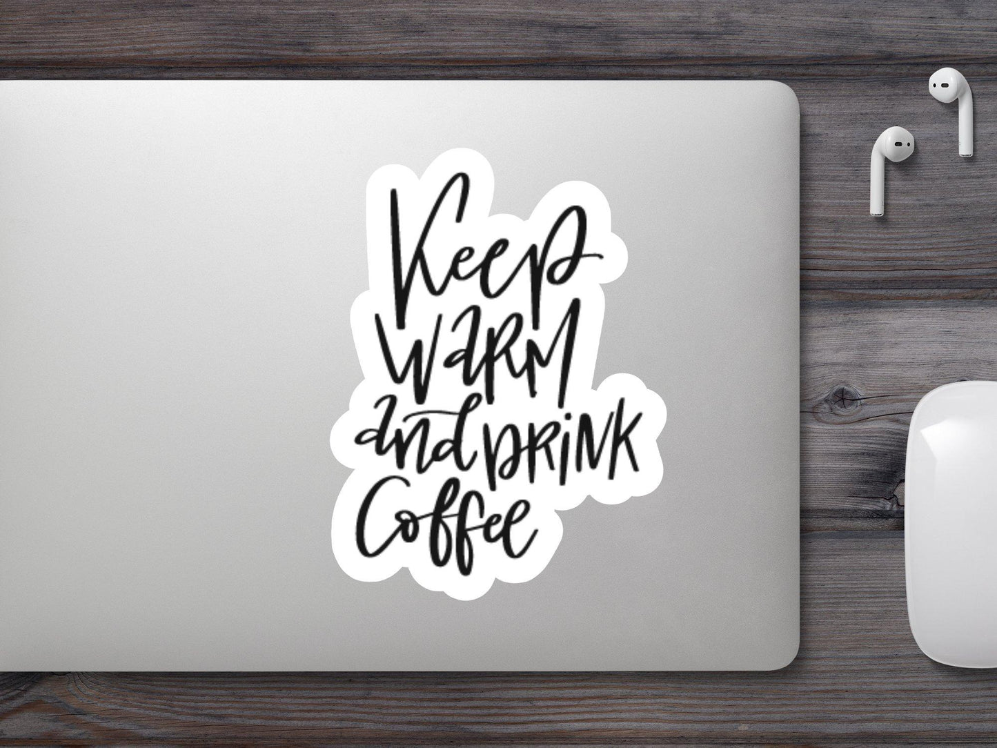 Wholesale Keep Warm And Drink Coffee Sticker