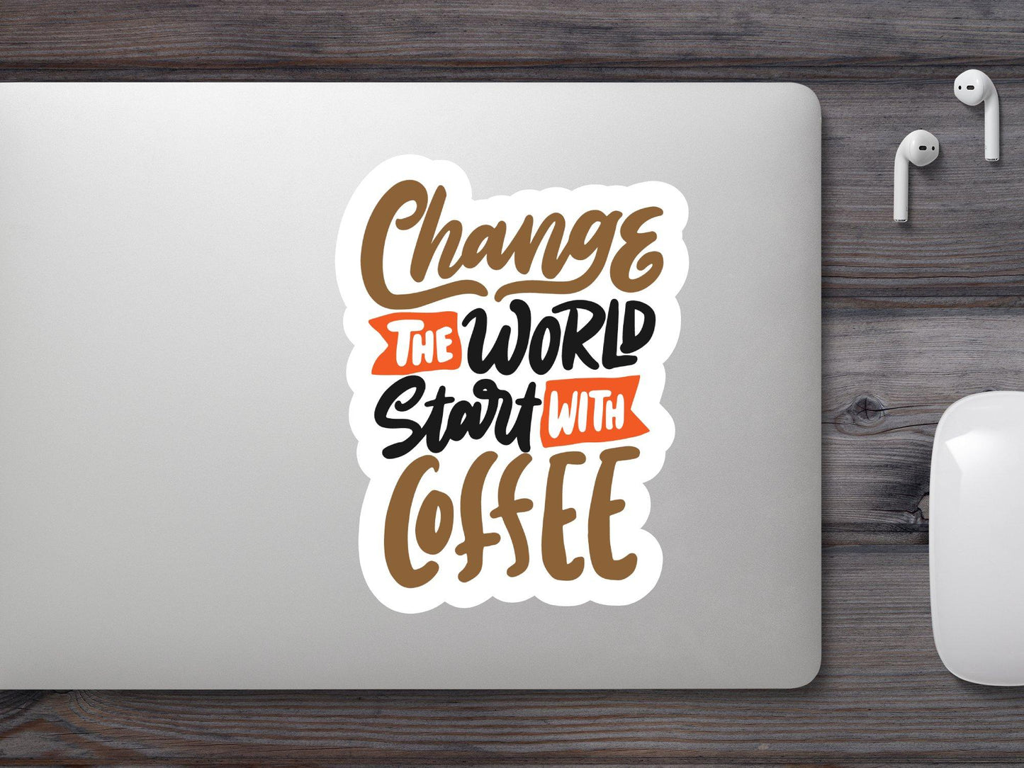 Wholesale Change The World Start With Coffee Sticker