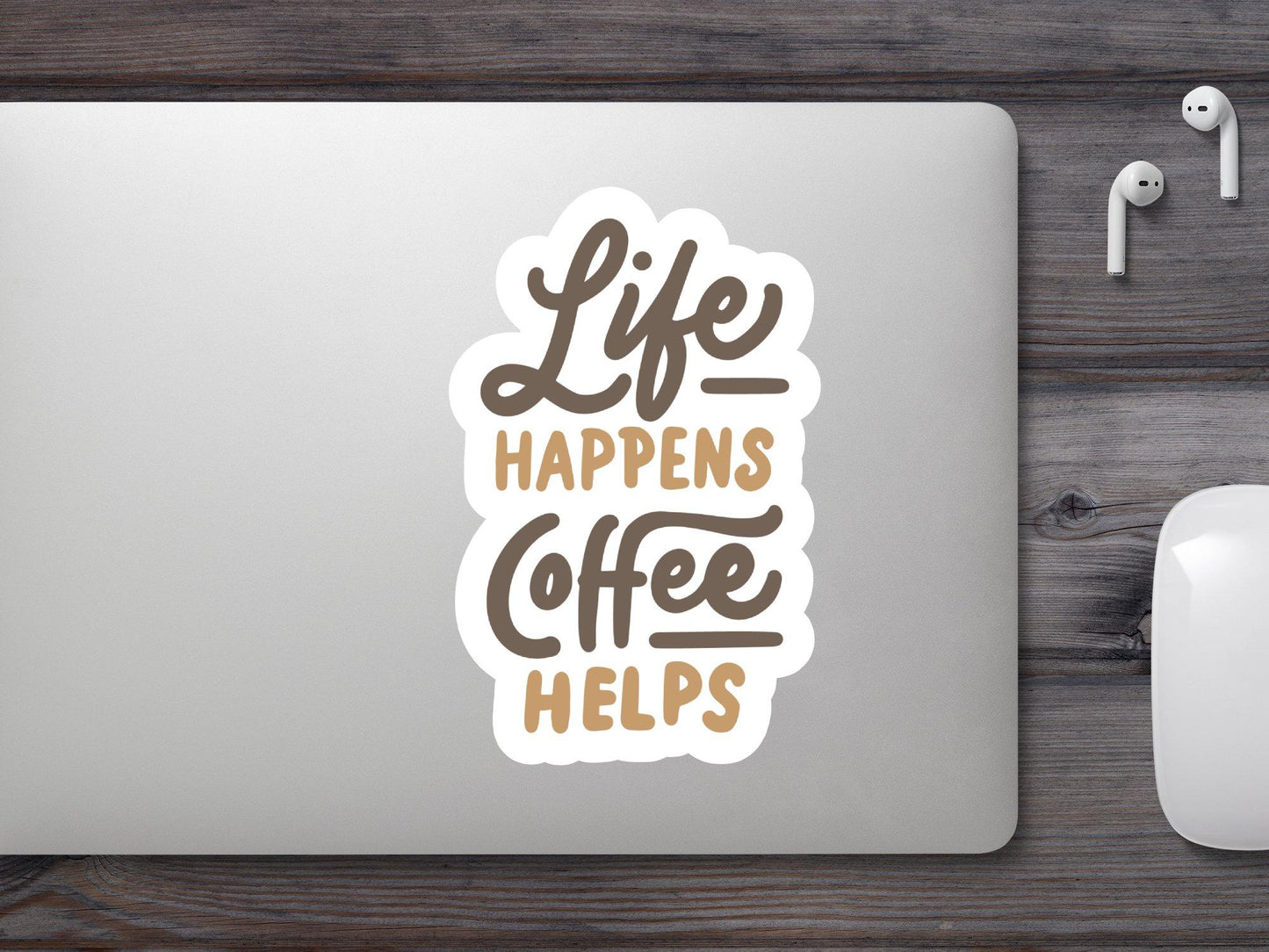 Life Happens Coffee Help Sticker