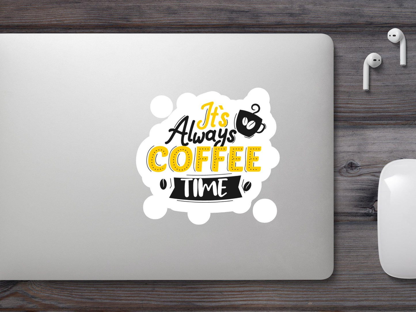 Wholesale It's Always Coffee Time Sticker