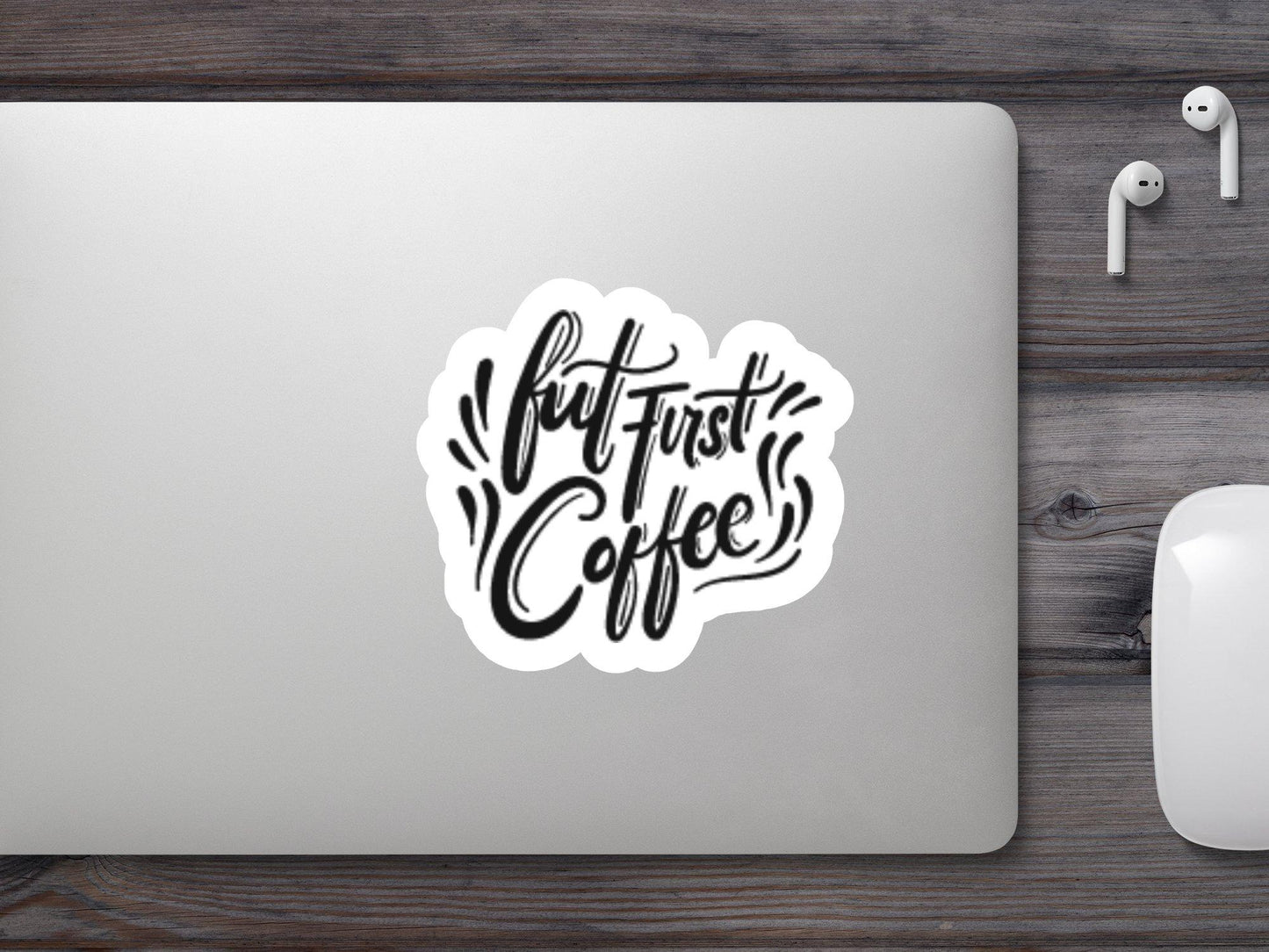 But First Coffee Sticker