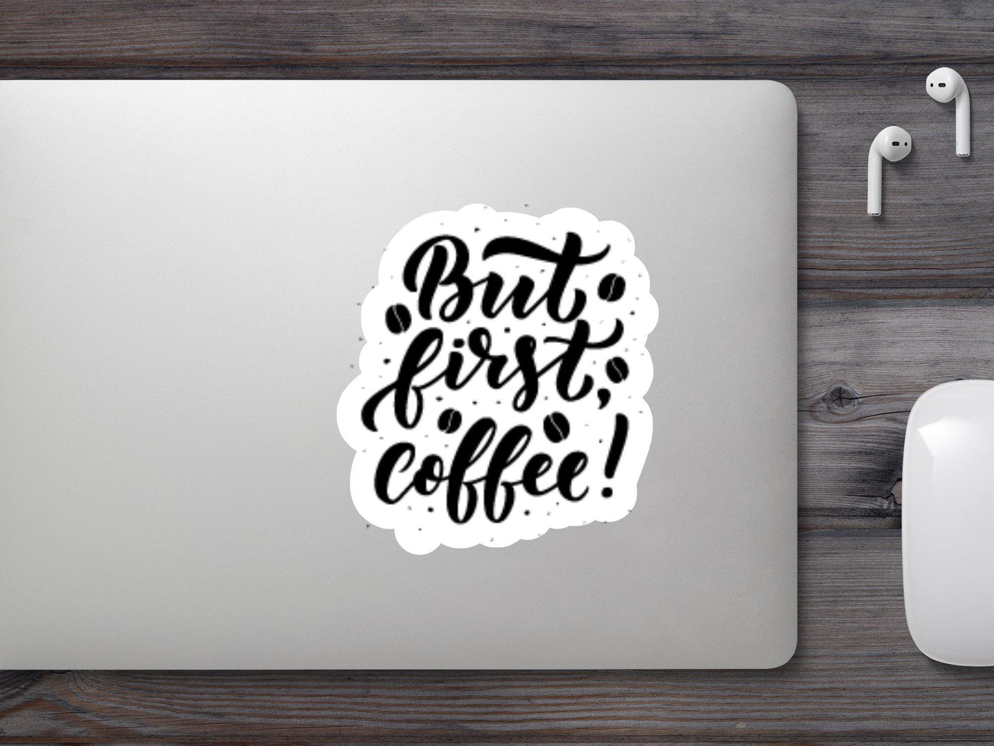 But First Coffee Sticker