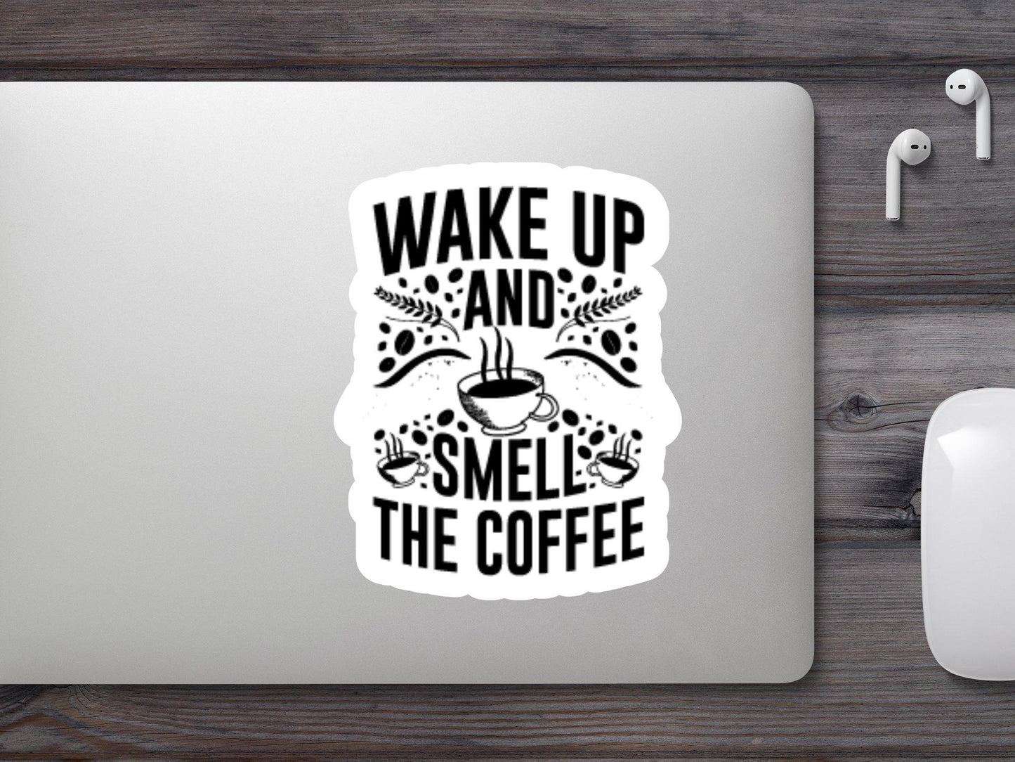 Wholesale Wake Up And Smell The Coffee Sticker