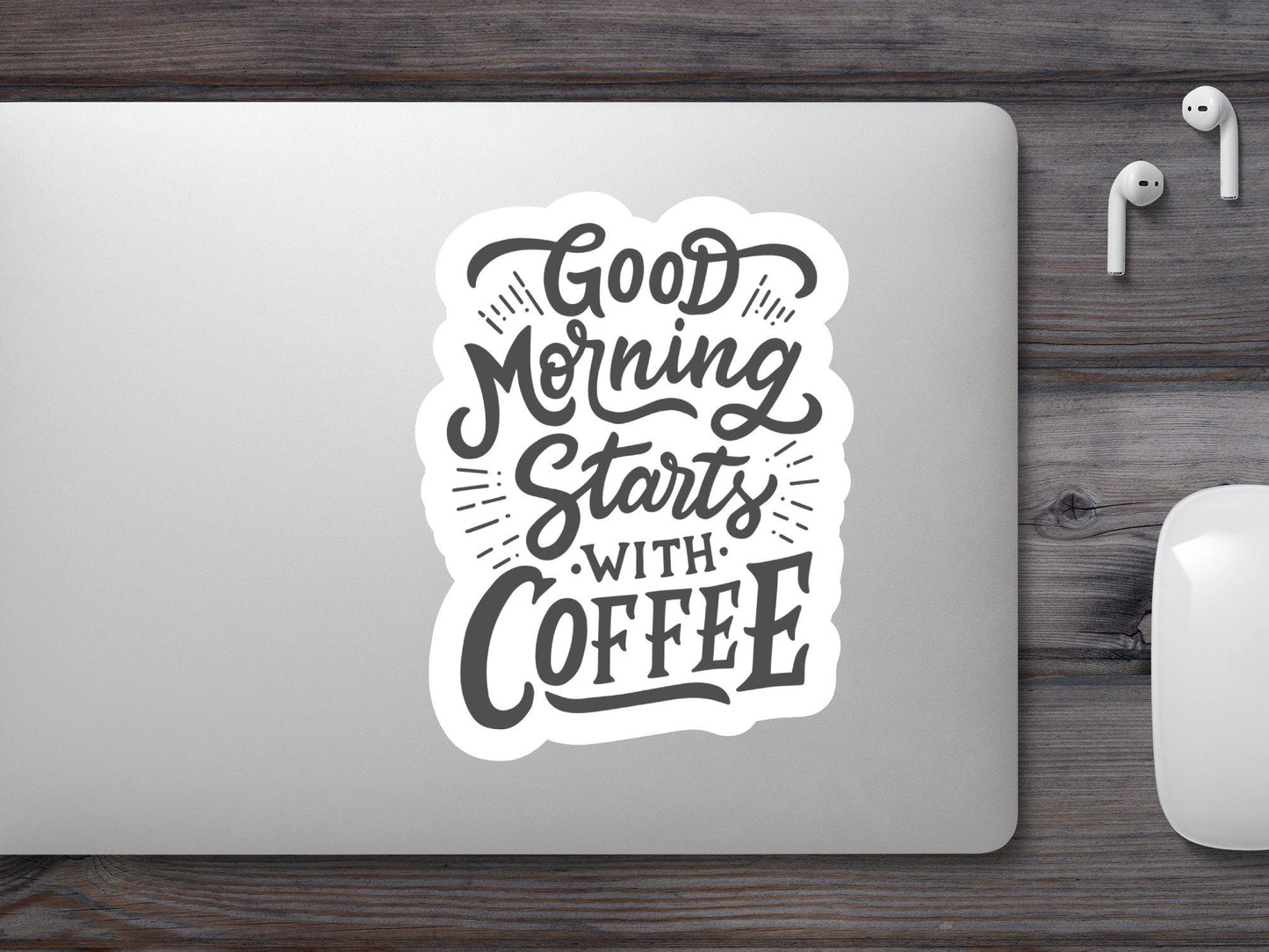 Good Morning Starts With Coffee Sticker