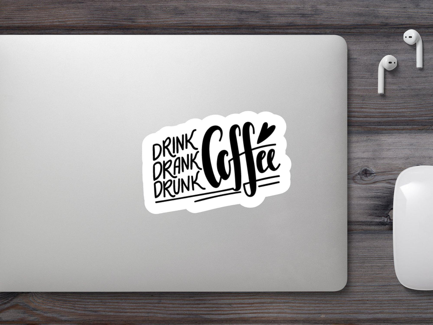 Drink Drank Drunk coffee Sticker