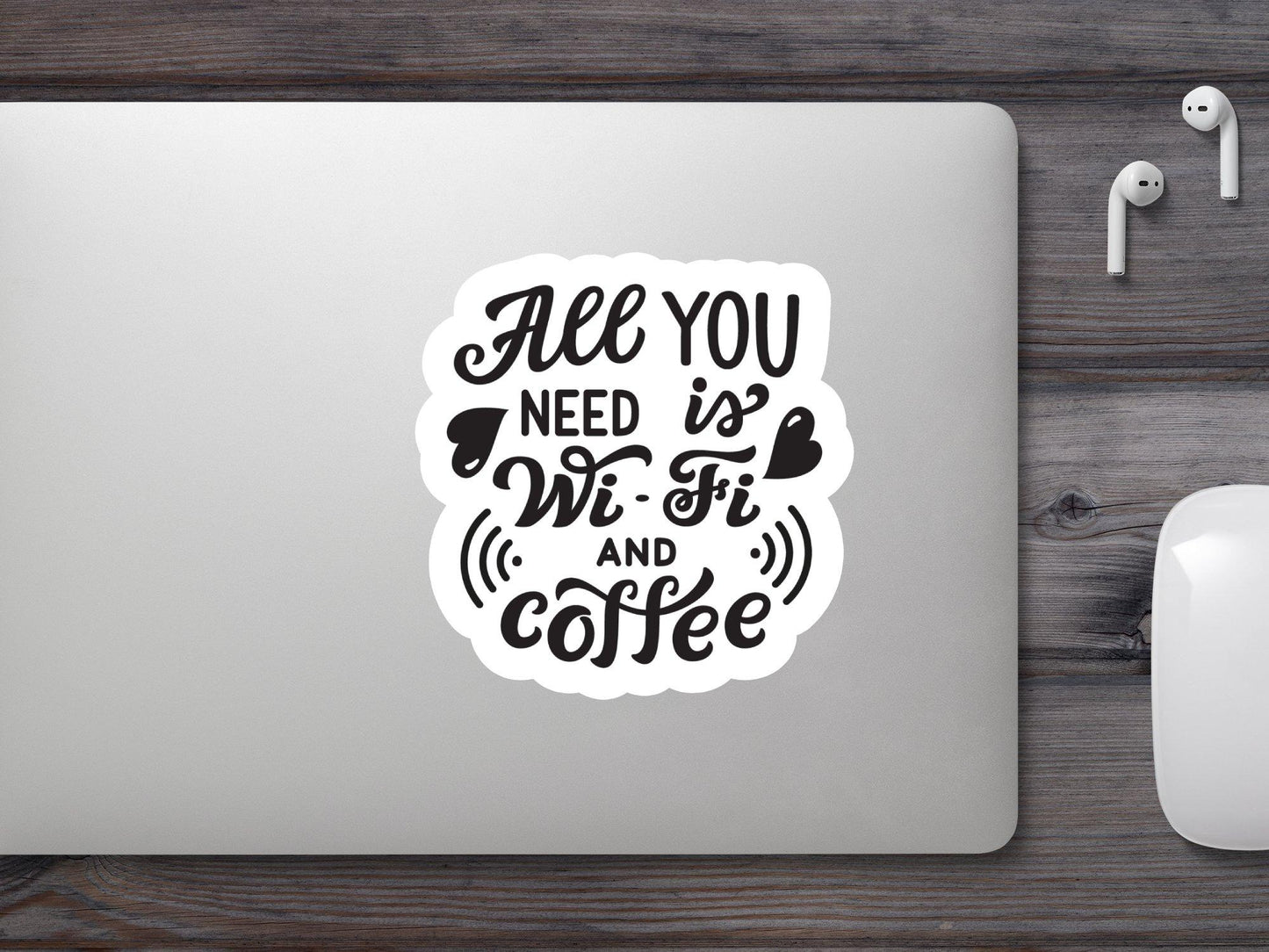 Wholesale All You Need is WiFi And Coffee Sticker