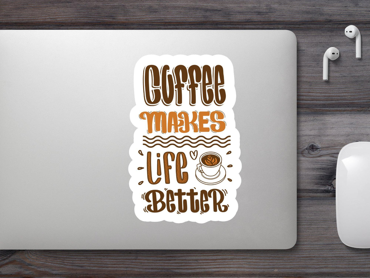 Wholesale Coffee Makes Life Better Sticker