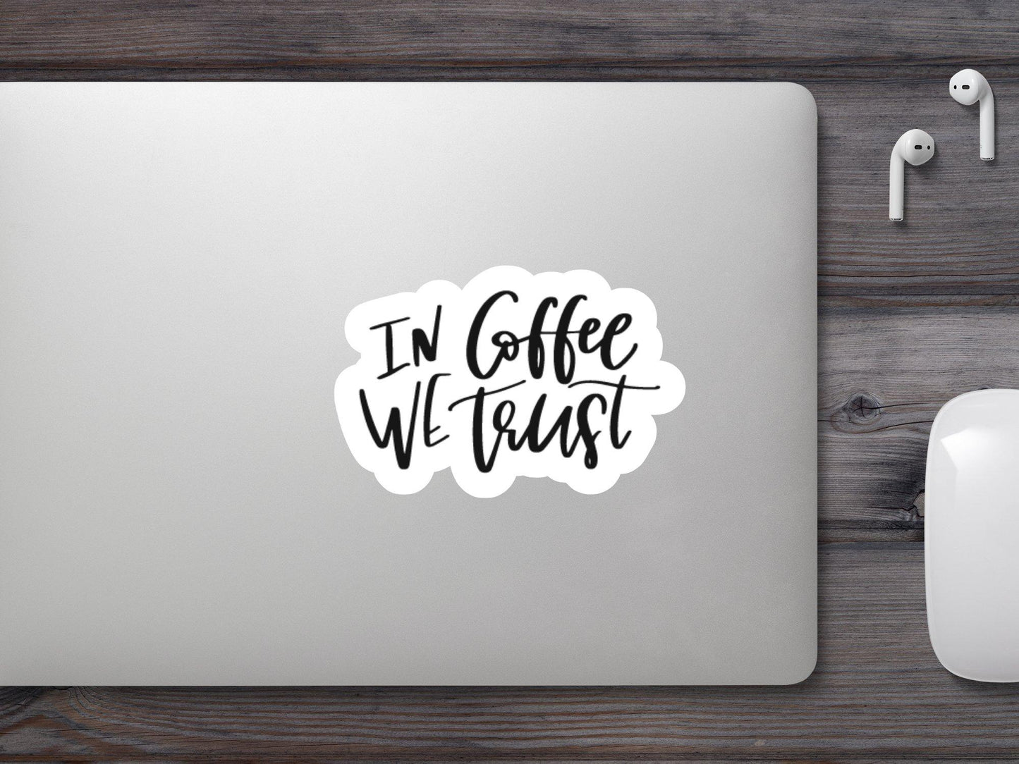 Wholesale In Coffee We Trust Sticker