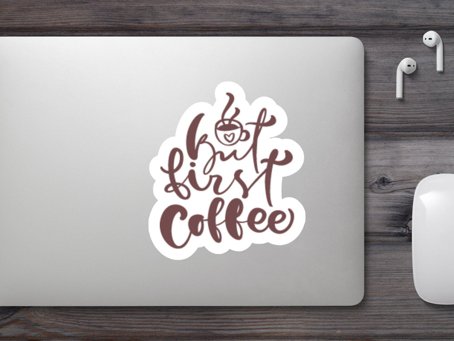 But First Coffee Sticker