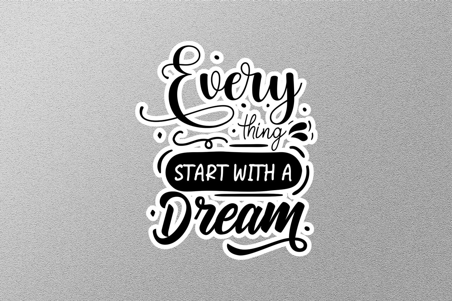 Everything Is Strat With A Dream Sticker