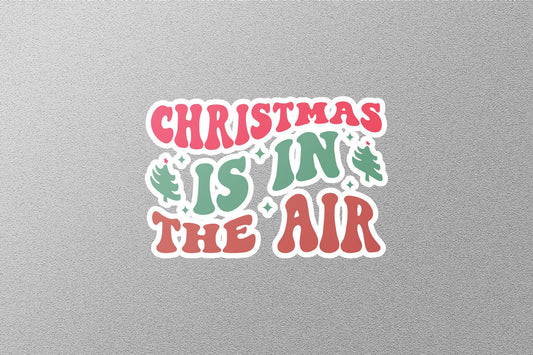 Christmas is in the Air Christmas Sticker