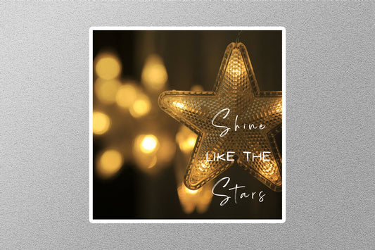 Shine Like The Stars Inspirational Quote Sticker