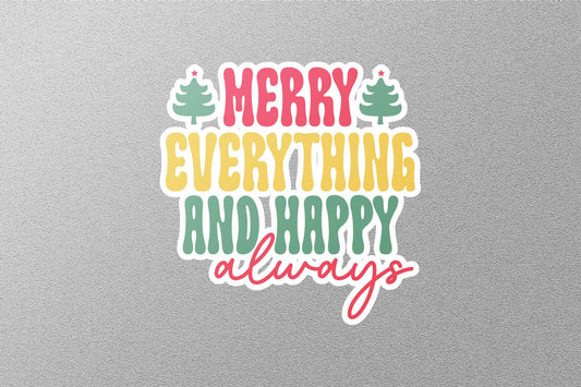 Merry Christmas And Happy Always Christmas Sticker