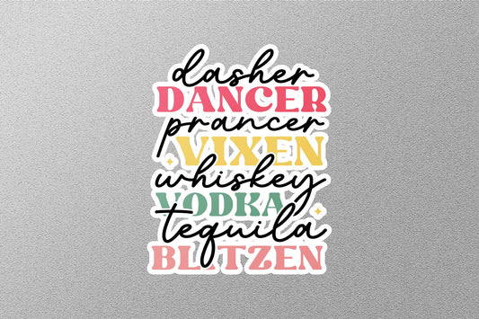Dasher Dancer Prancer Vixen Whiskey Vodka Tequila Blitzen Christmas Sticker