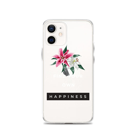 Find Your Own Happiness iPhone Case, Clear Floral iPhone Case