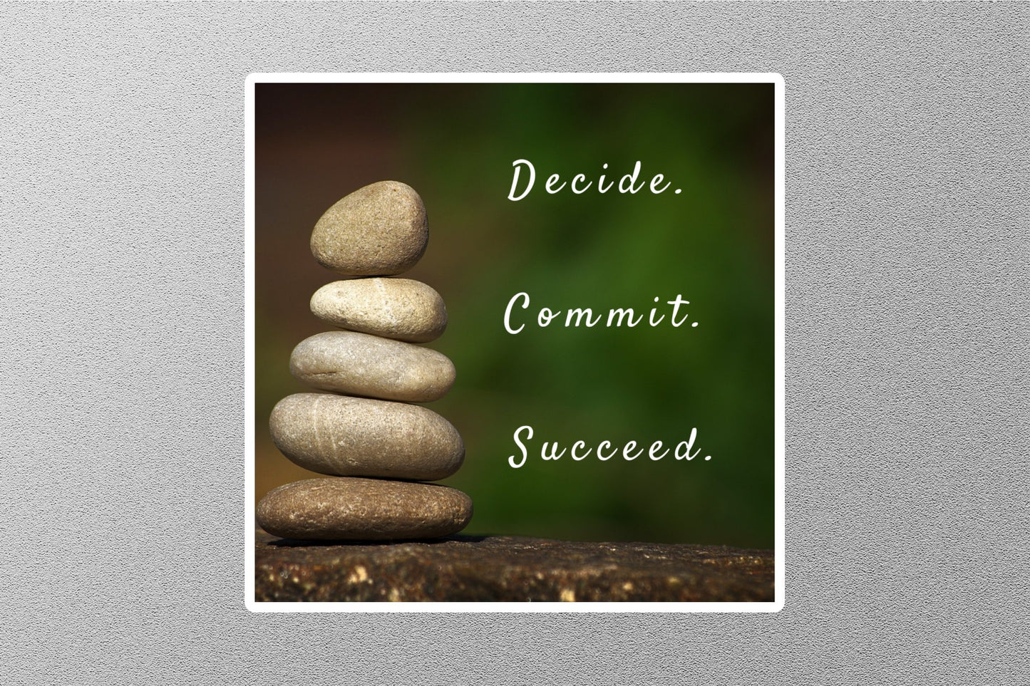 Decide Commit Succeed Inspirational Quote Sticker