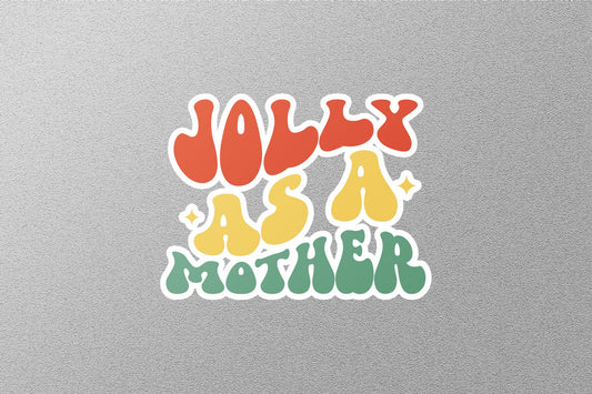 Jolly As a Mother Christmas Sticker