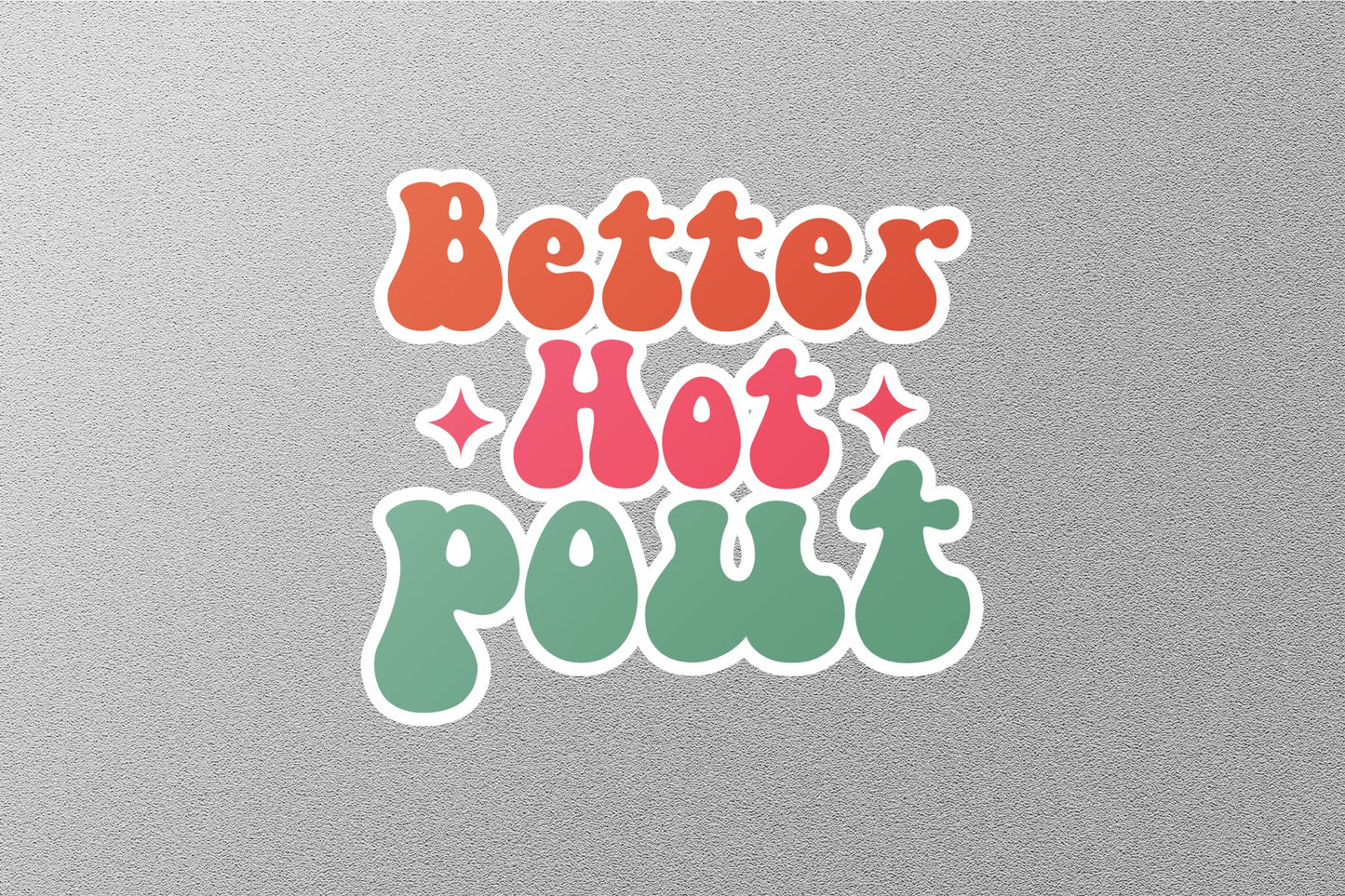 Better Hot Pout Christmas Sticker