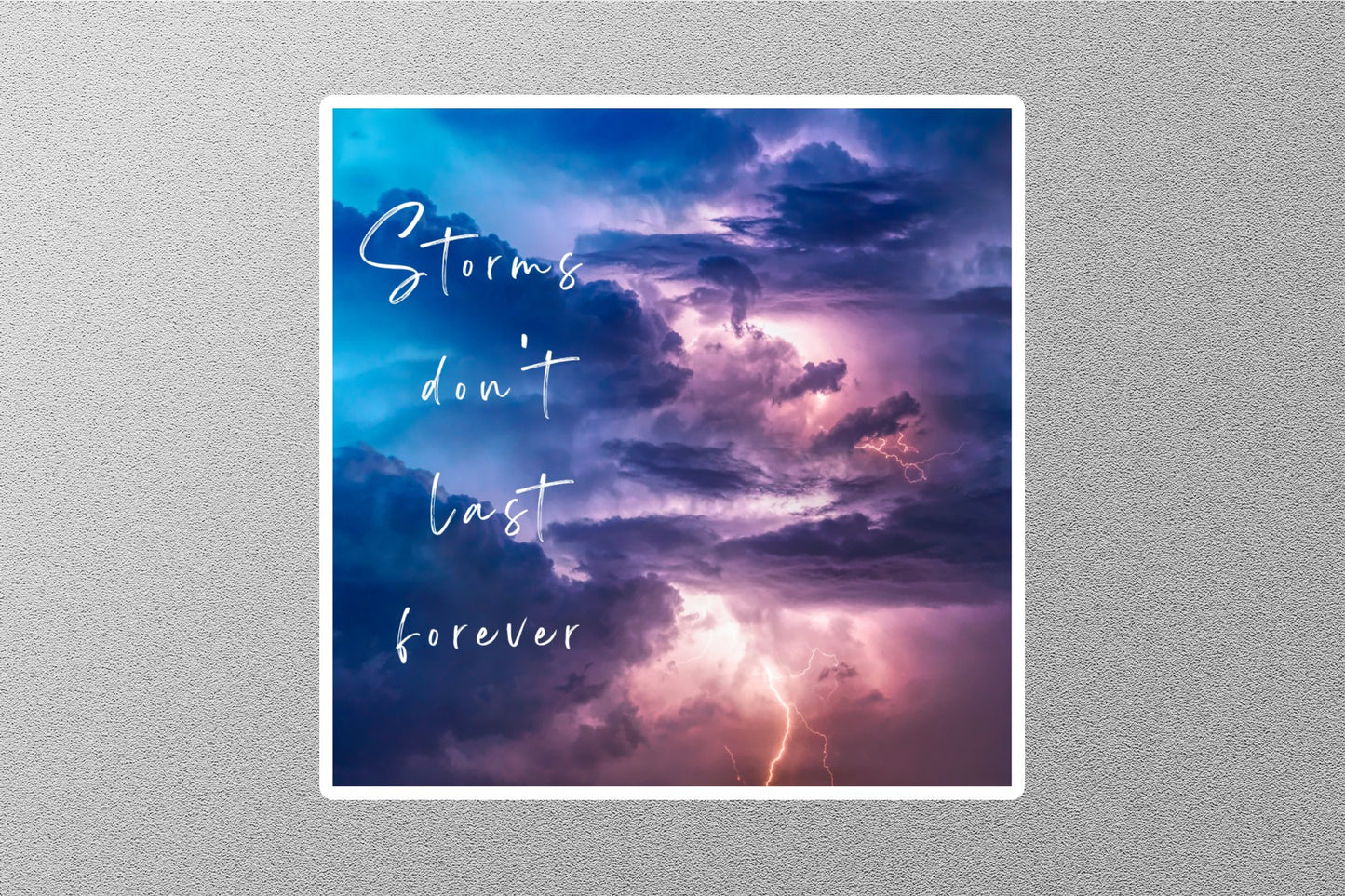Strong Don't Last Forever Inspirational Quote Sticker
