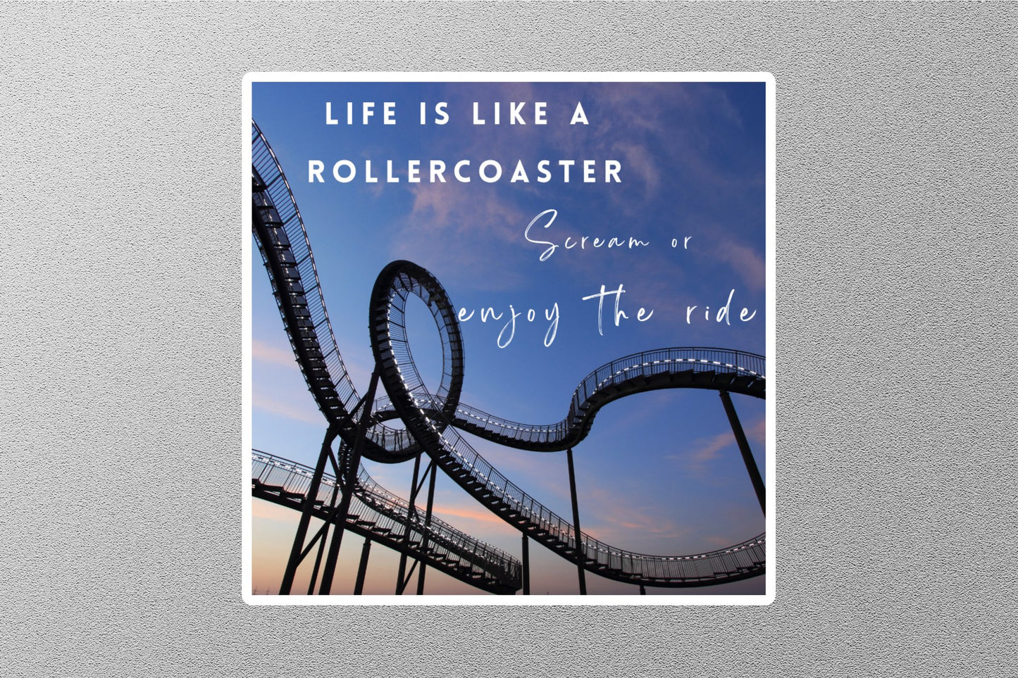 Life Like Is A Roller Coaster Scream Or Enjoy The Ride Inspirational Quote Sticker