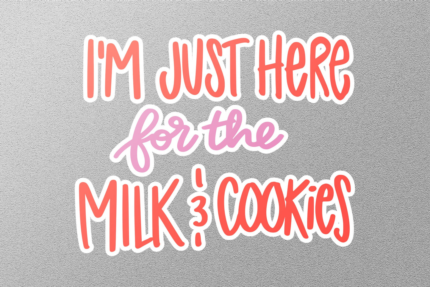 I am Just Here For The Milk Cookies Christmas Sticker