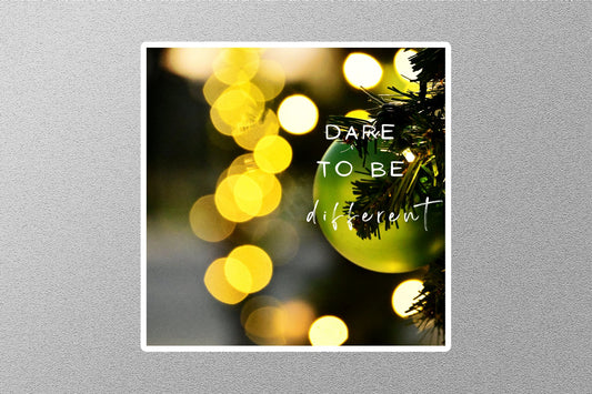 Dare To Be Different Inspirational Quote Sticker
