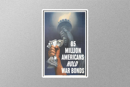 WW2 85 Million Americans Hold War Bonds Sticker