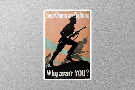 WW2 Your Chums Are Fighting Sticker