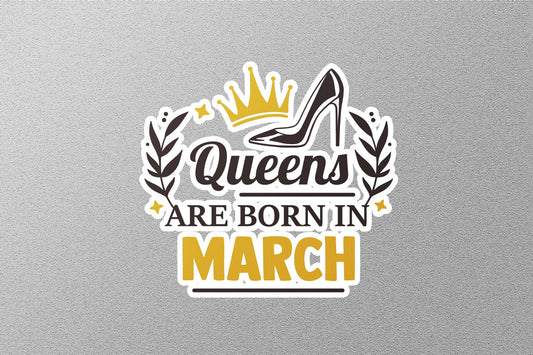 Queens Born In March Sticker