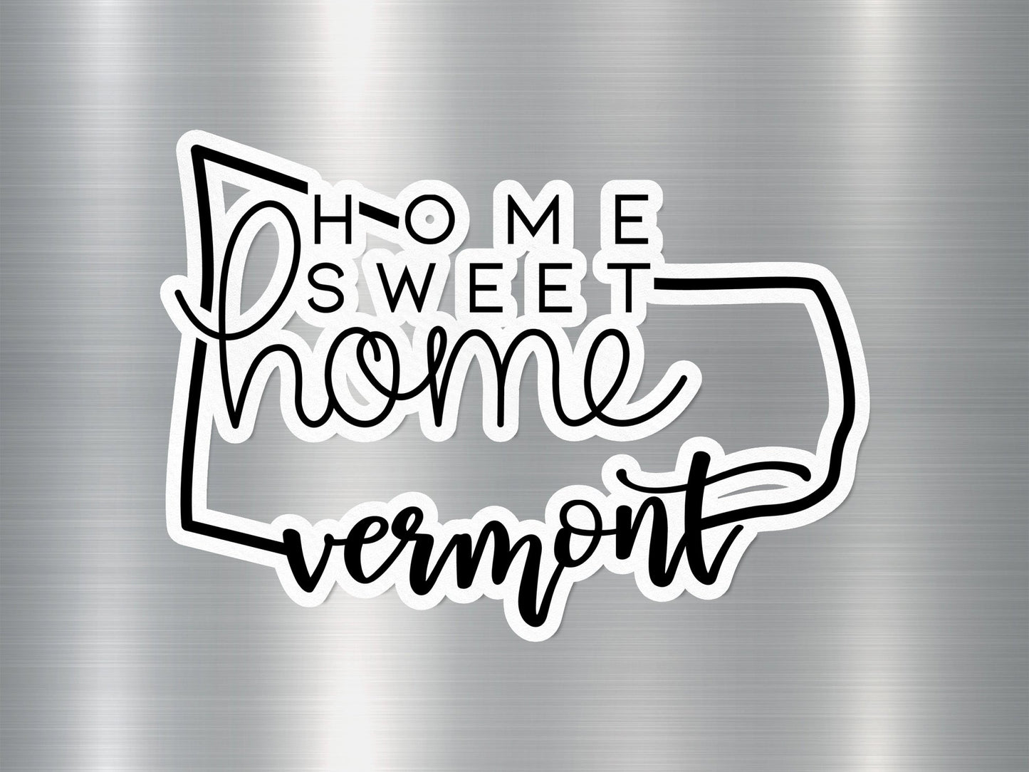 Home Sweet Home Vermont State Sticker