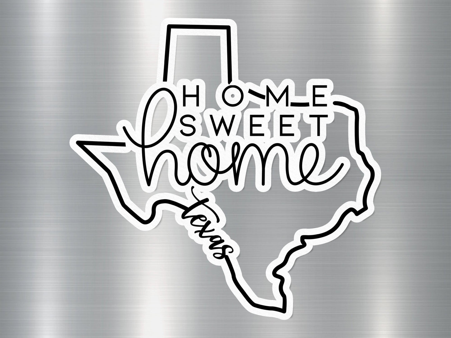 Home Sweet Home Texas State Sticker
