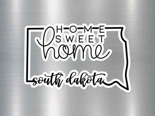 Home Sweet Home South Dakota State Sticker