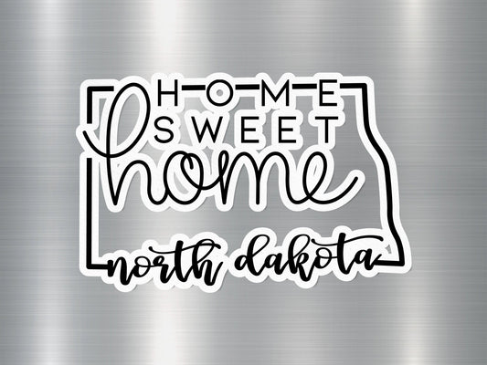 Home Sweet Home North Dakota State Sticker