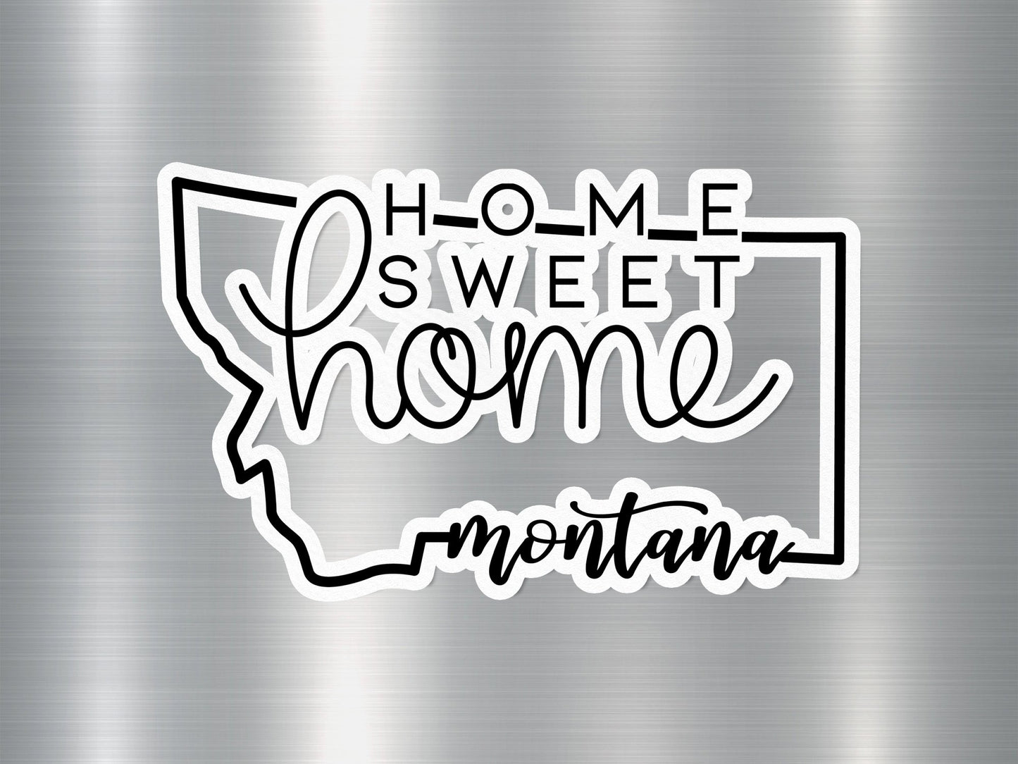 Home Sweet Home Montana State Sticker