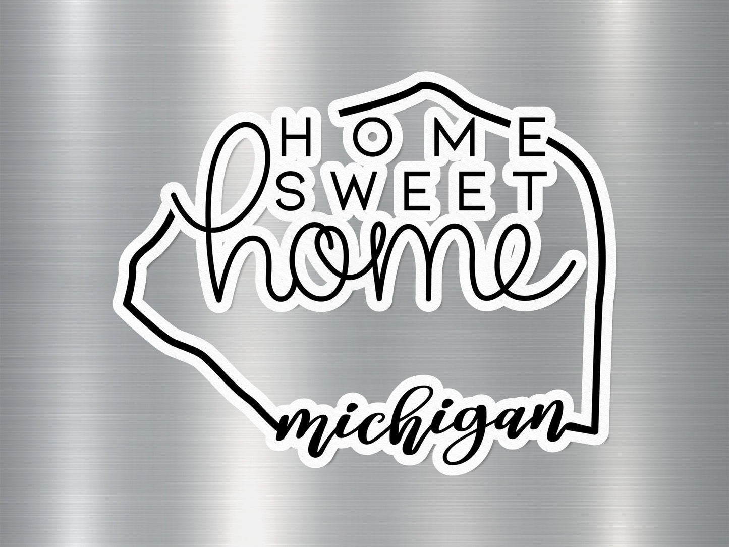 Home Sweet Home Michigan State Sticker