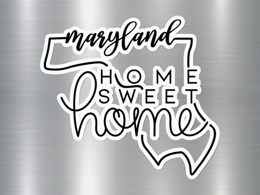 Home Sweet Home Maryland State Sticker