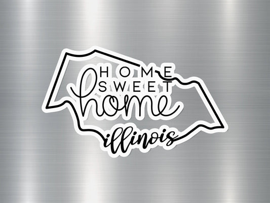 Home Sweet Home Illinois State Sticker