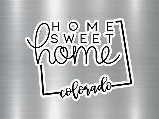 Home Sweet Home Colorado State Sticker