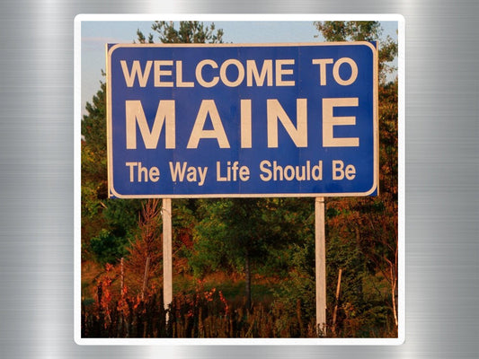 Maine Welcome Sign Sticker