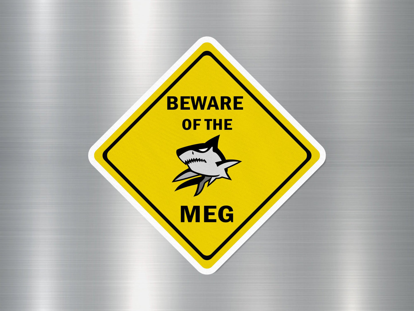 Beware of The MEG Funny Sign Sticker